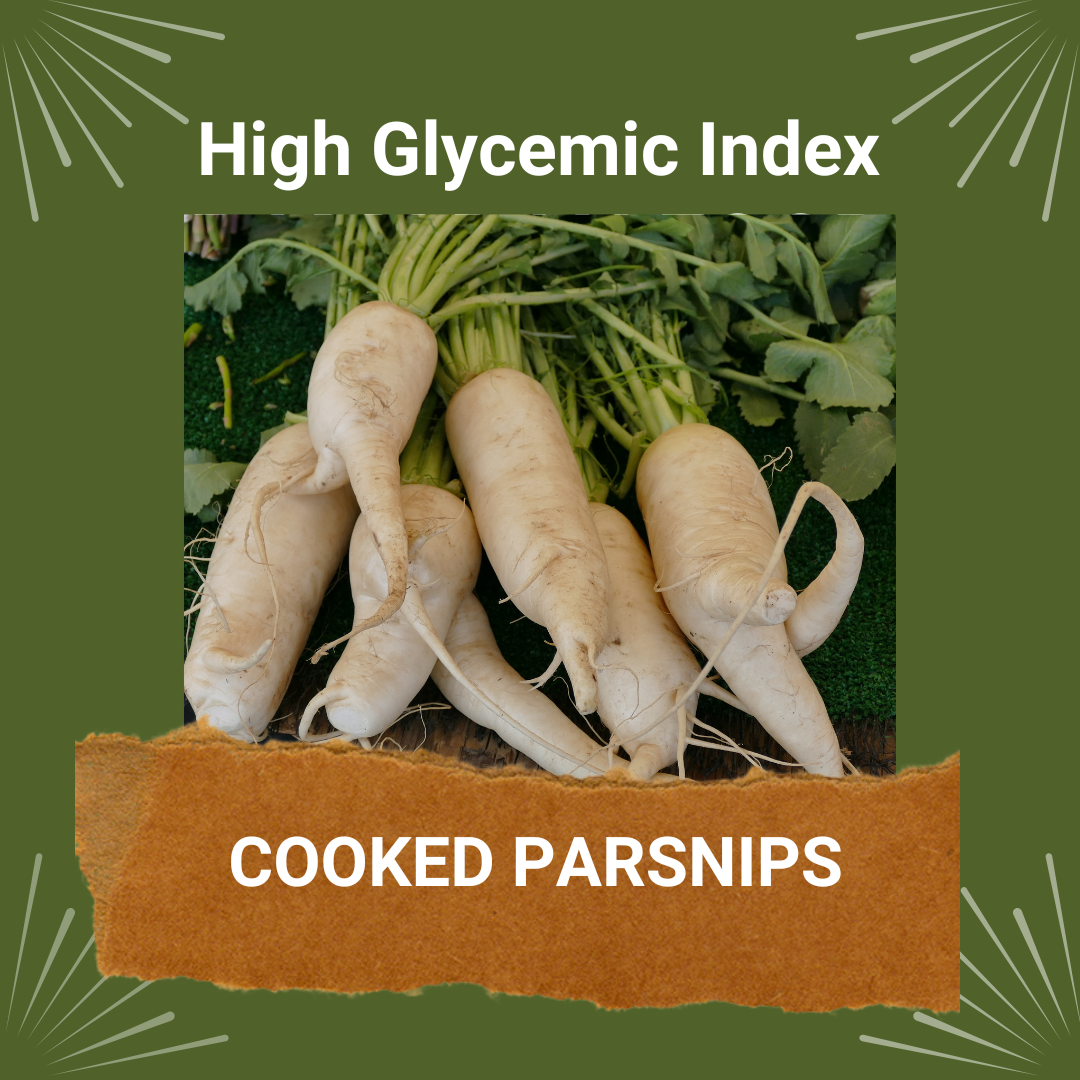 high GI - cooked parsnips